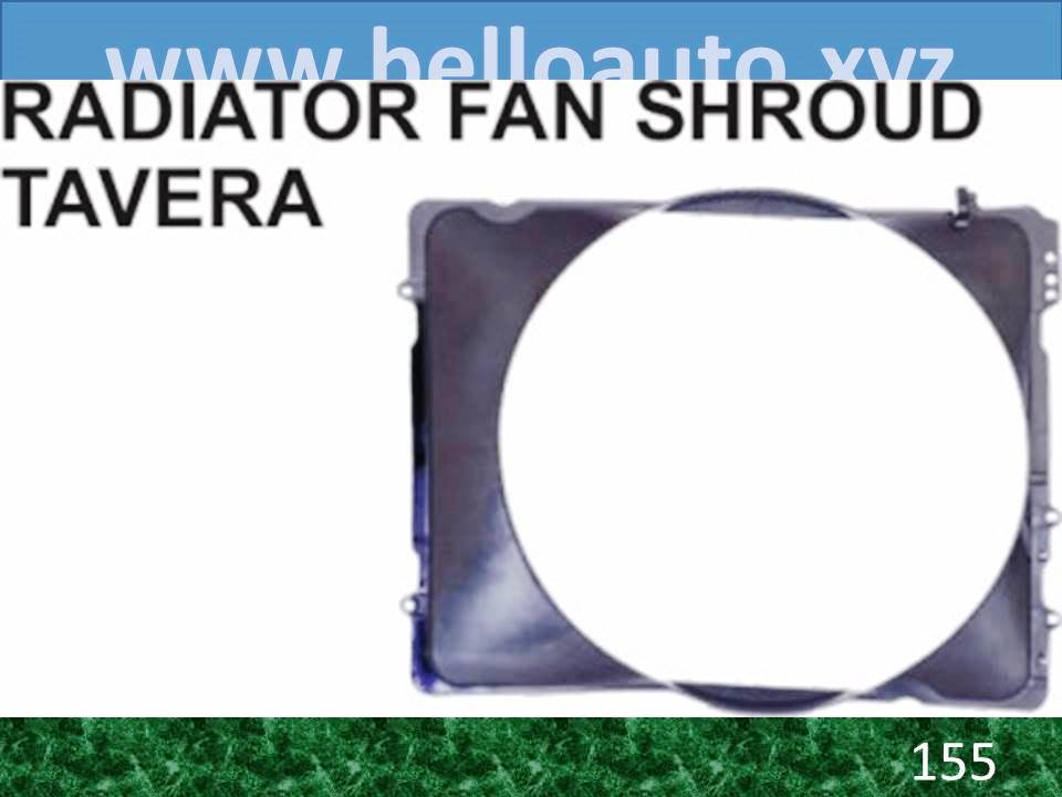 Radiator Fan Shroud Tavera